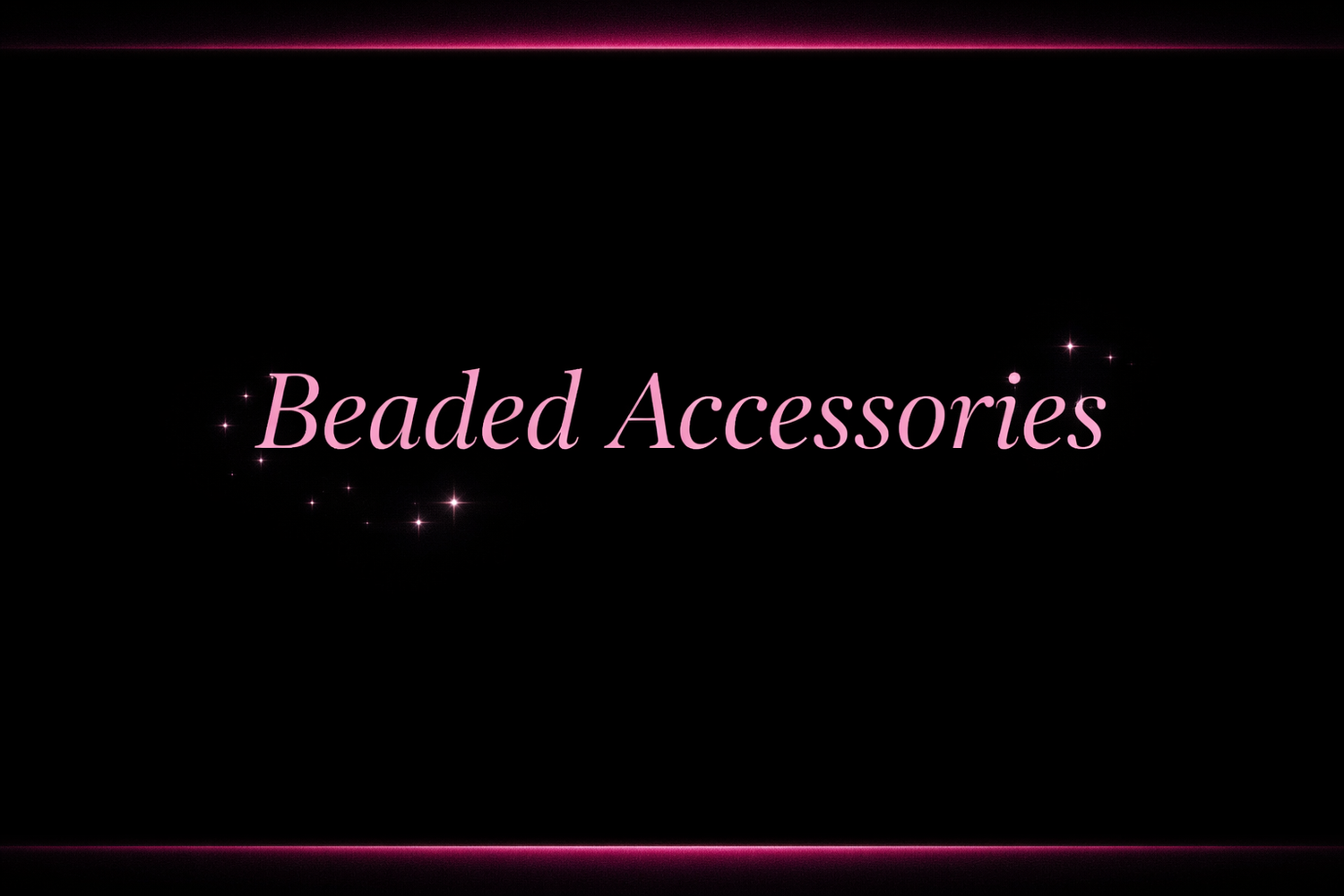 Beaded Accessories